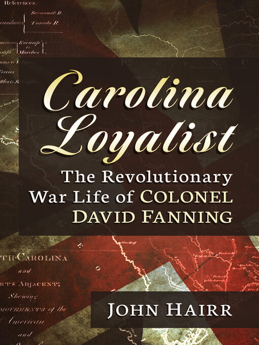 Title details for Carolina Loyalist by John Hairr - Available